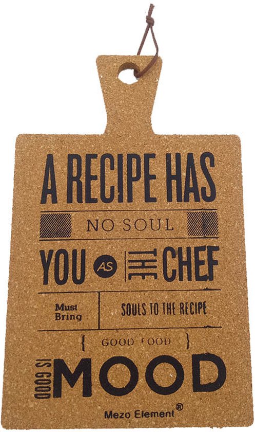 Kurken Pannenlap/Snijplank – ‘A Recipe Has No Soul’ | Decoratief & Multifunctioneel - 25,5 x 14 x 0,9 cm