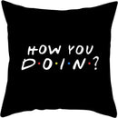 Sierkussensloop - Thema: Friends - Tekst: "How you doin.?" - 45 x 45 cm - Zwart