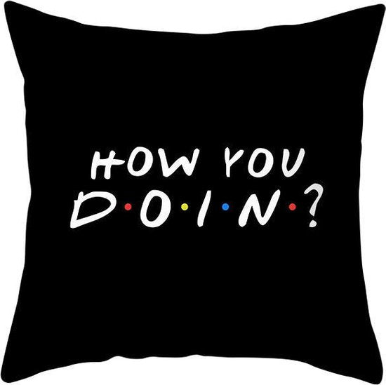 Sierkussensloop - Thema: Friends - Tekst: "How you doin.?" - 45 x 45 cm - Zwart