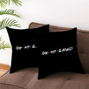 Sierkussensloop - Thema: Friends - Tekst: "OH My Gawd" - 45 x 45 cm - Zwart
