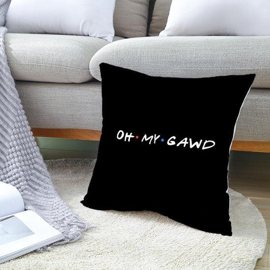 Sierkussensloop - Thema: Friends - Tekst: "OH My Gawd" - 45 x 45 cm - Zwart